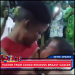 Congo Pastor Sucking Cancer Out of Boobs